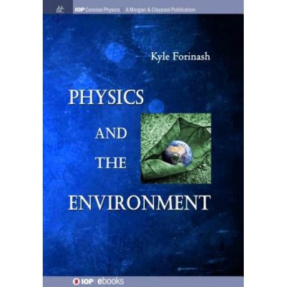Physics and the Environment, Kyle Forinash (Author)