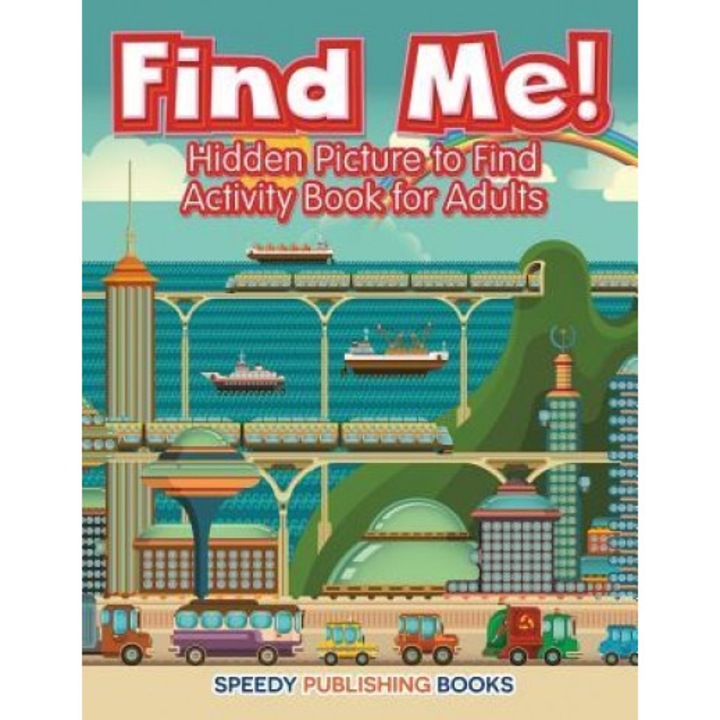 Find Me! Hidden Picture to Find Activity Book for Adults, Jupiter Kids (Author)