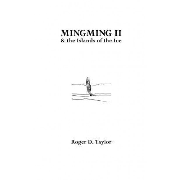 Mingming II and the Islands of the Ice, Roger Taylor (Author)