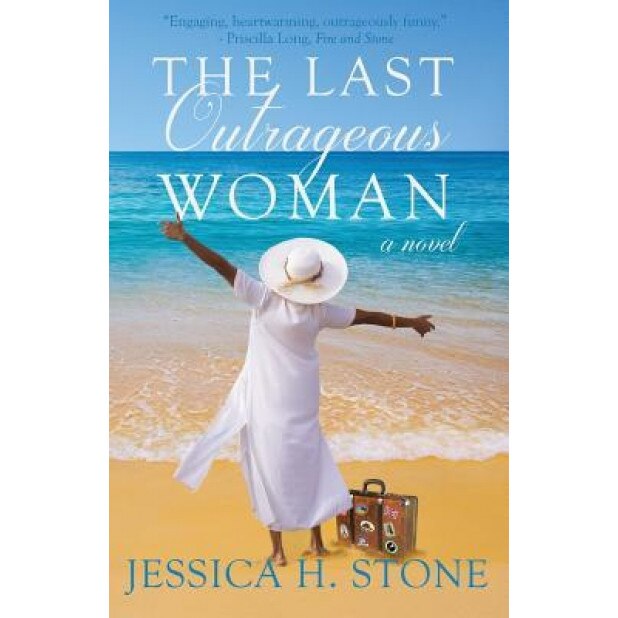 The Last Outrageous Woman, Jessica H. Stone (Author)