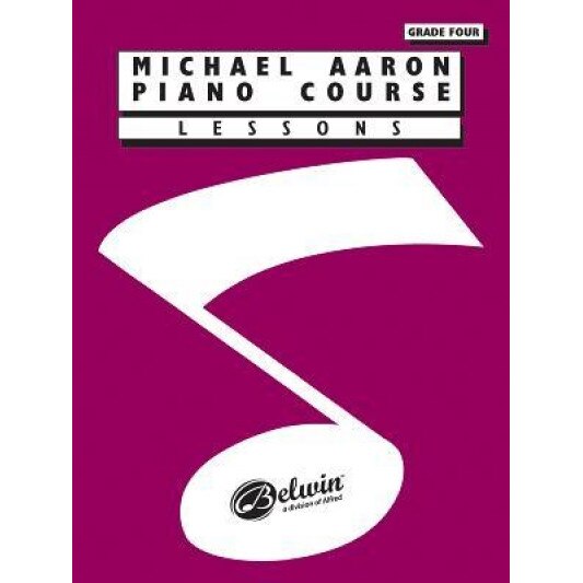 Michael Aaron Piano Course Lessons: Grade 4, Michael Aaron