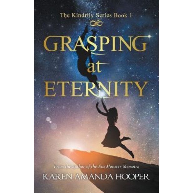 Grasping at Eternity, Karen Amanda Hooper (Author)