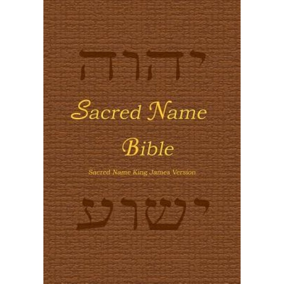 Sacred Name Bible: Sacred Name King James Version, Yhvh Almighty (Author)