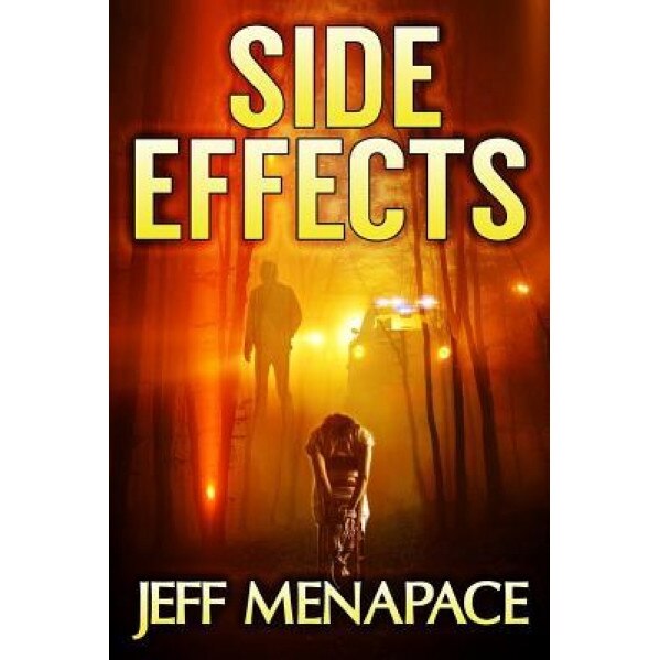 Side Effects - An FBI Psychological Thriller, Jeff Menapace (Author)