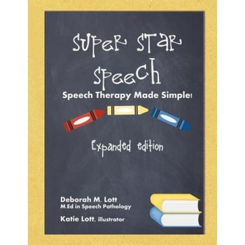 Super Star Speech: Expanded Edition, Deborah M. Lott (Author) Super Star Speech: Expanded Edition, Deborah M. Lott (Author)