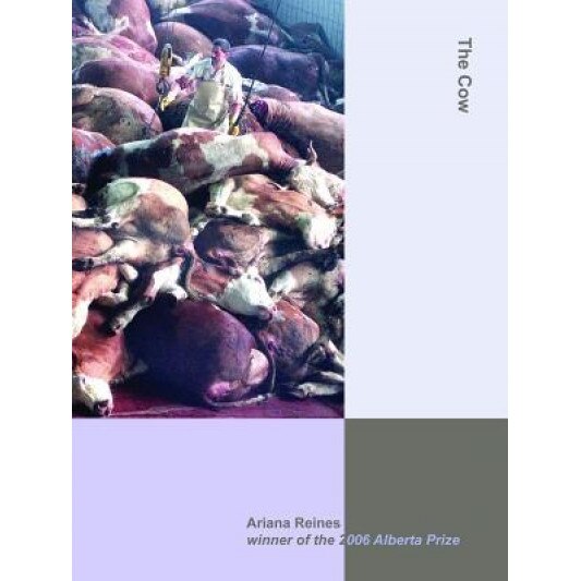 The Cow, Ariana Reines (Author)