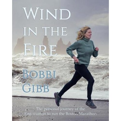Wind in the Fire, Bobbi Gibb (Author)