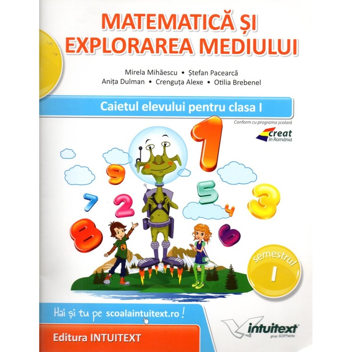 Matematica si explorarea mediului. Caietul elevului pentru semestrul I, clasa I, autor Stefan Pacearca