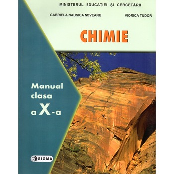 Chimie. Manual pentru clasa a X-a, autor Gabriela Noveanu Chimie. Manual pentru clasa a X-a, autor Gabriela Noveanu