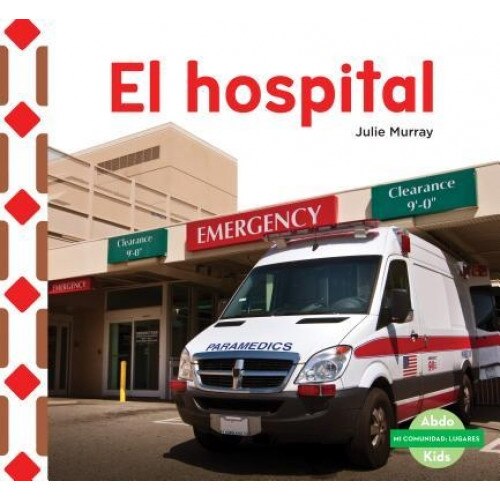El Hospital (the Hospital), Julie Murray (Author)