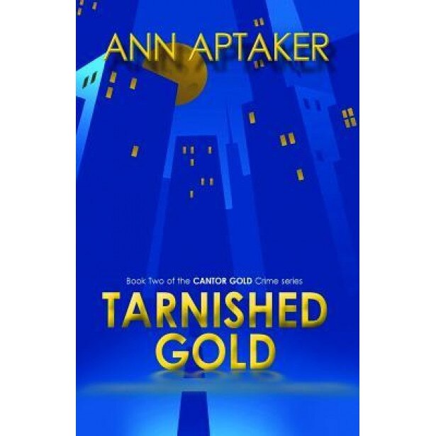 Tarnished Gold, Ann Aptaker (Author)