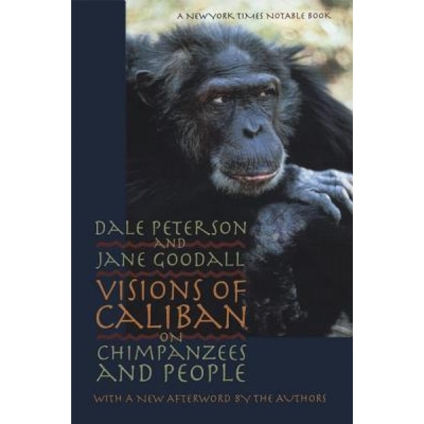 Visions of Caliban, Dale Peterson (Author)