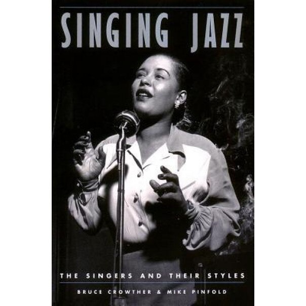 Singing Jazz, Bruce Crowther (Author)