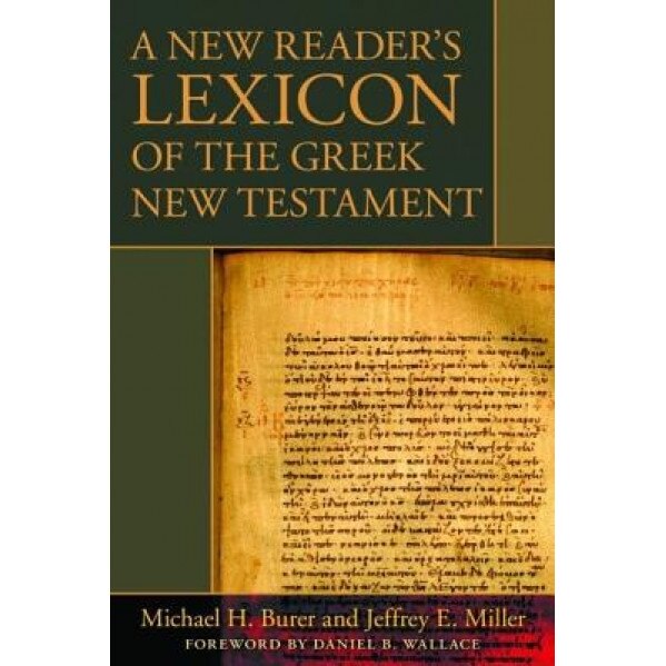 A New Reader's Lexicon of the Greek New Testament, Michael Burer (Author)