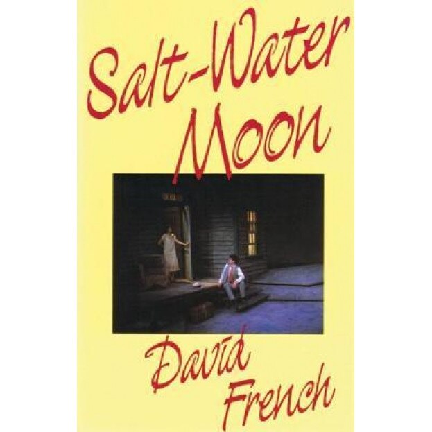 Salt-Water Moon, David French (Author)