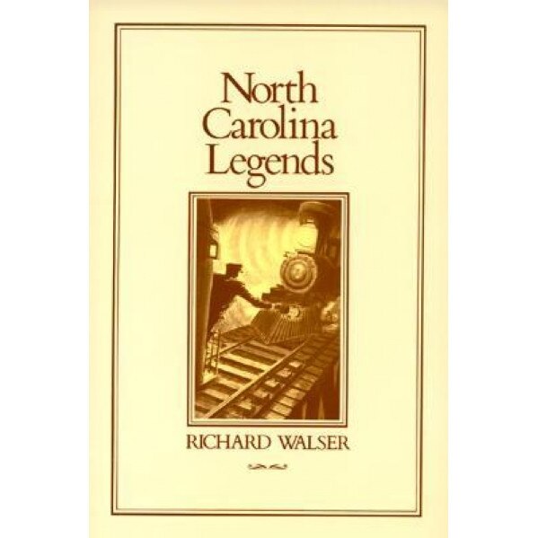 North Carolina Legends, Richard Walser (Author)
