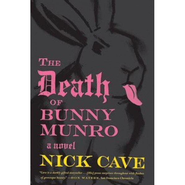 The Death of Bunny Munro, Nick Cave (Author)