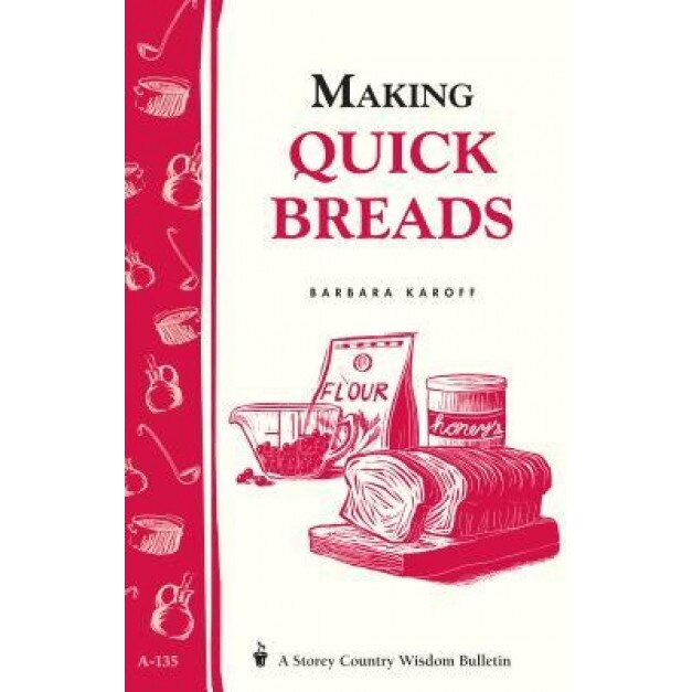 Making Quick Breads, Barbara Karoff (Author)