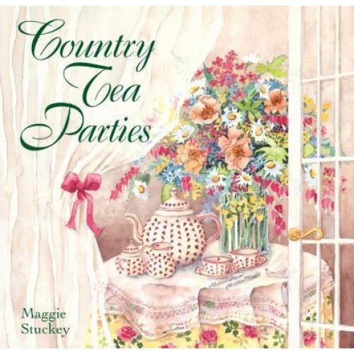 Country Tea Parties, Maggie Stuckey (Author)