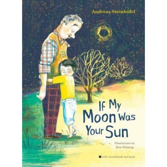 If My Moon Was Your Sun, Andreas Steinhofel (Author)
