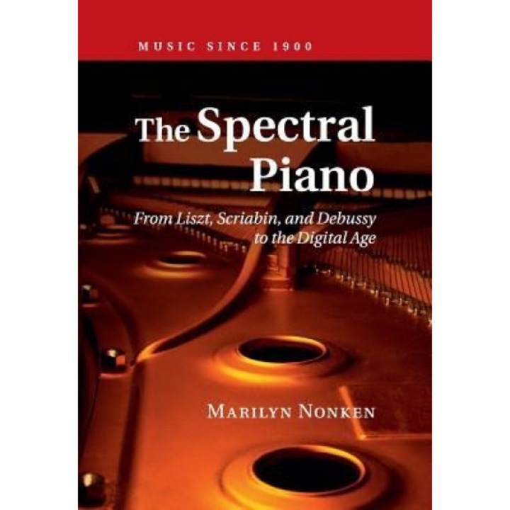 The Spectral Piano, Marilyn Nonken (Author)