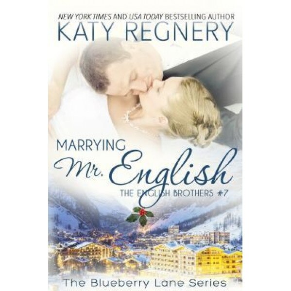 Marrying Mr. English: The English Brothers #7, Katy Regnery (Author)