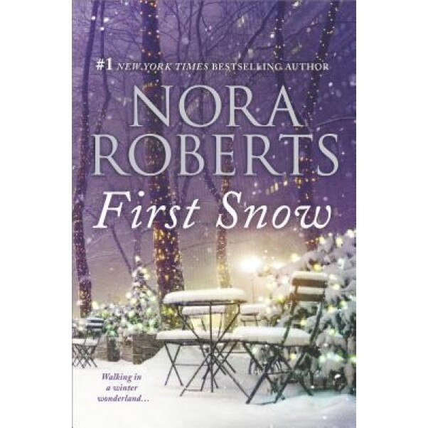 First Snow: A Will and a Way\Local Hero, Nora Roberts (Author)