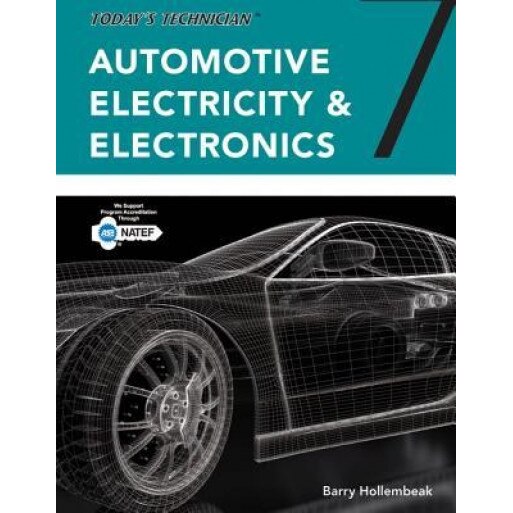 Today's Technician: Automotive Electricity and Electronics, Classroom and Shop Manual Pack, Spiral Bound Version, Barry Hollembeak (Author)