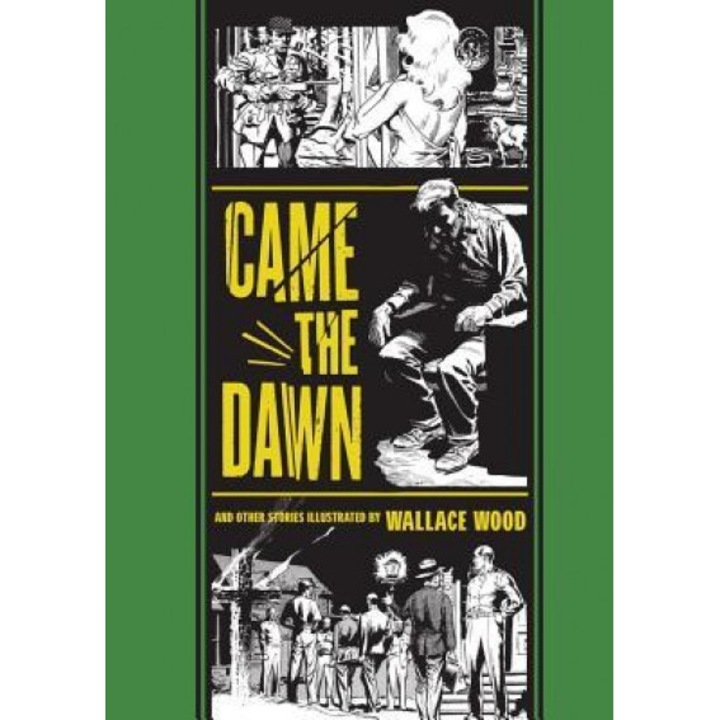 Came the Dawn and Other Stories, Gary Groth (Editor)