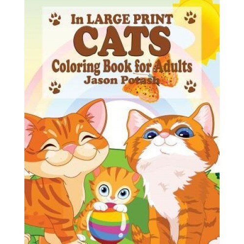 Cats Coloring Book for Adults ( in Large Print), Jason Potash (Author)