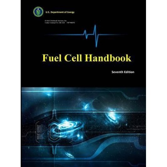 Fuel Cell Handbook (Seventh Edition), Eg&g Technical Services Inc (Author)