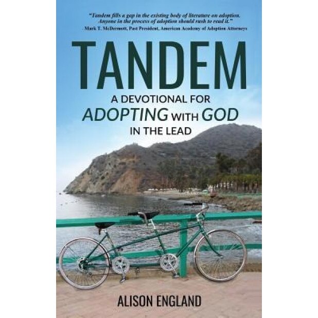 Tandem: A Devotional for Adopting with God in the Lead, Alison a. England (Author)