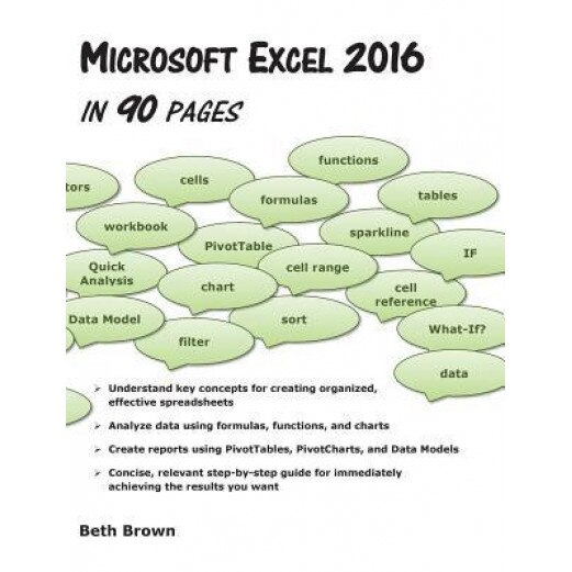 Microsoft Excel 2016 in 90 Pages, Beth Brown (Author)