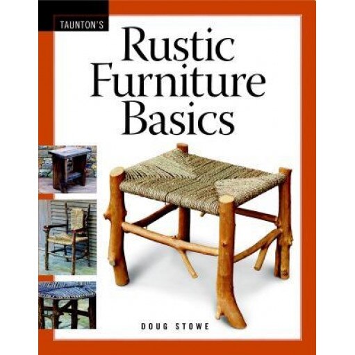 Rustic Furniture Basics, Doug Stowe