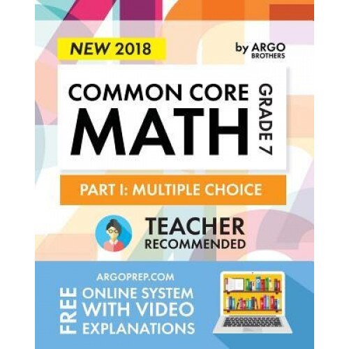Argo Brothers Math Workbook, Grade 7: Common Core Math Multiple Choice, Daily Math Practice Grade 7, Argo Brothers (Author)
