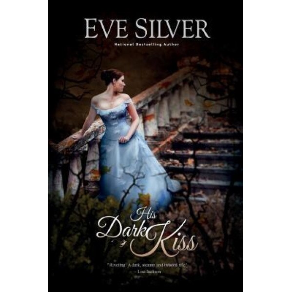 His Dark Kiss, Eve Silver (Author)