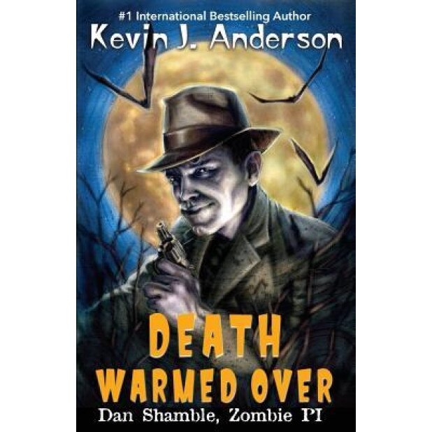 Death Warmed Over: Dan Shamble, Zombie Pi, Kevin J. Anderson (Author)