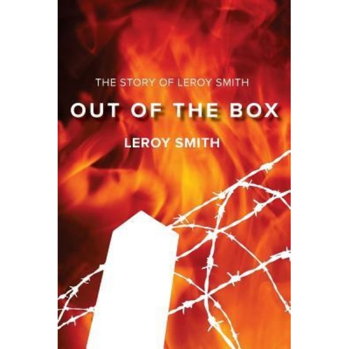 Out of the Box - The Story of Leroy Smith, Leroy Smith (Author)