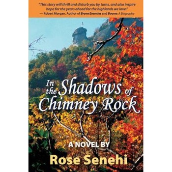 In the Shadows of Chimney Rock, Rose Senehi (Author) In the Shadows of Chimney Rock, Rose Senehi (Author)
