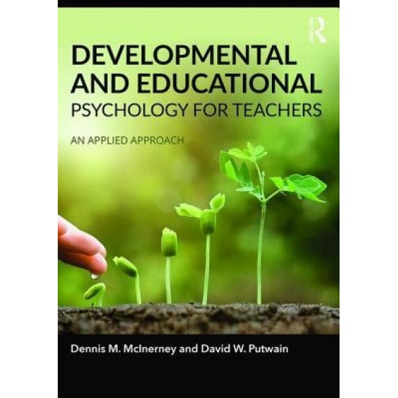 Developmental and Educational Psychology for Teachers: An Applied Approach, Dennis McInerney (Author)