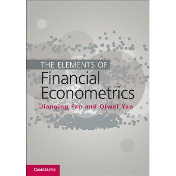 The Elements of Financial Econometrics, Jianqing Fan (Author)