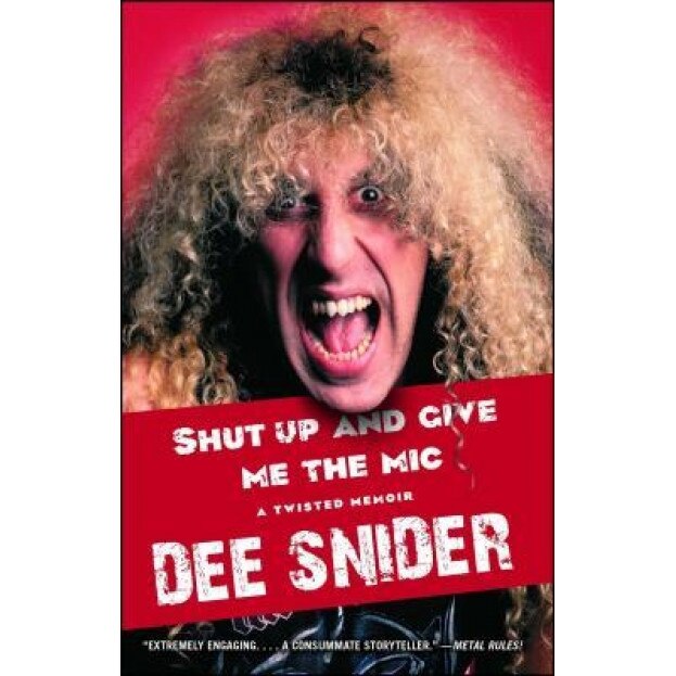 Shut Up and Give Me the MIC, Dee Snider (Author)
