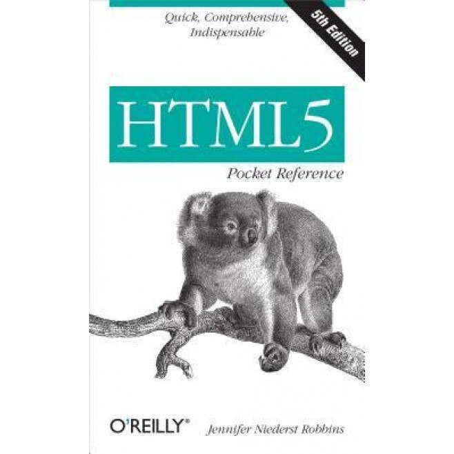 HTML5 Pocket Reference, Jennifer Niederst Robbins (Author)