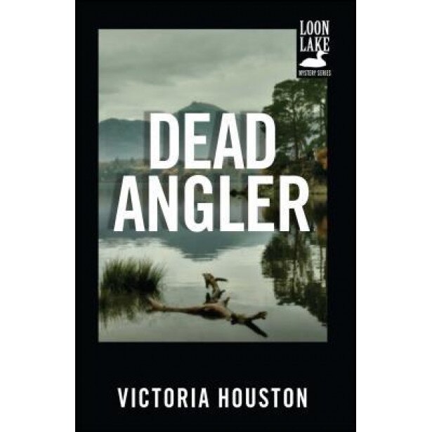 Dead Angler, Victoria Houston (Author)