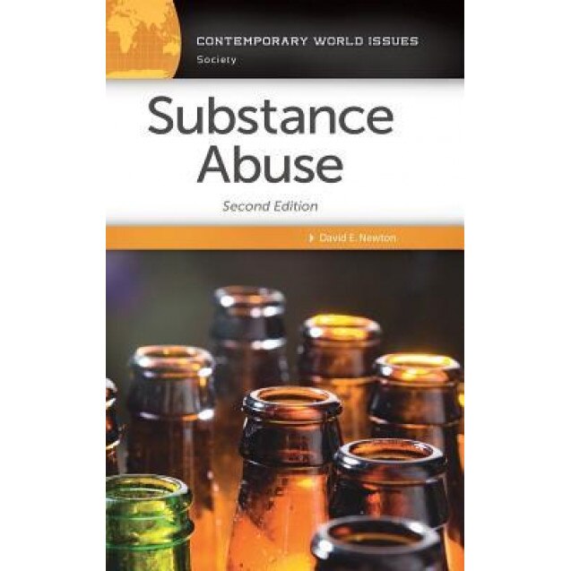 Substance Abuse: A Reference Handbook, 2nd Edition, David E. Newton (Author)