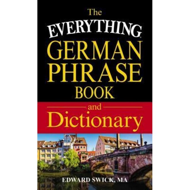 The Everything German Phrase Book & Dictionary, Edward Swick (Author)