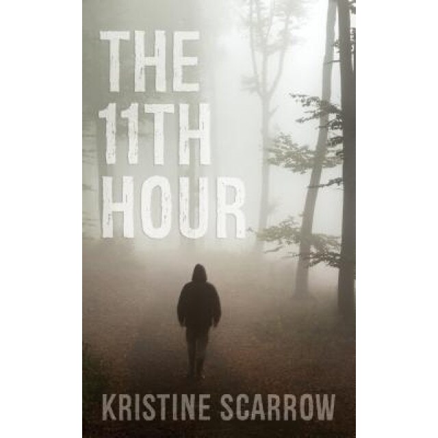 The 11th Hour, Kristine Scarrow (Author)