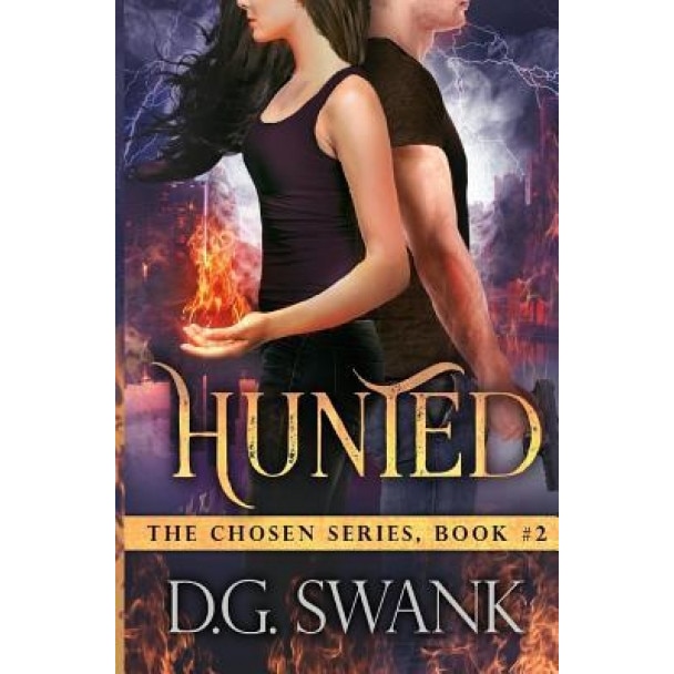 Hunted: The Chosen Series, Denise Grover Swank (Author)