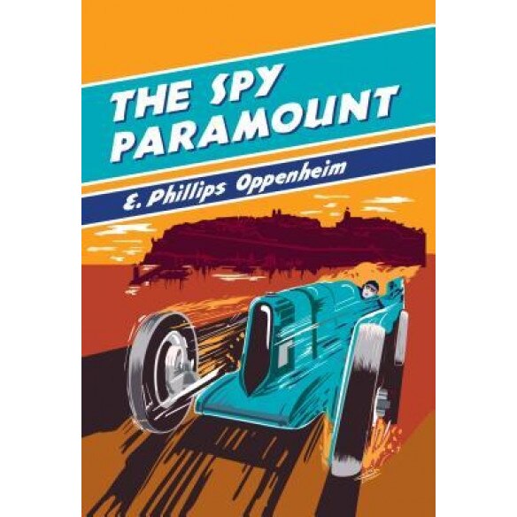 The Spy Paramount, E. Phillips Oppenheim (Author)