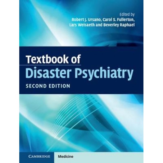 Textbook of Disaster Psychiatry, Robert J. Ursano (Editor)